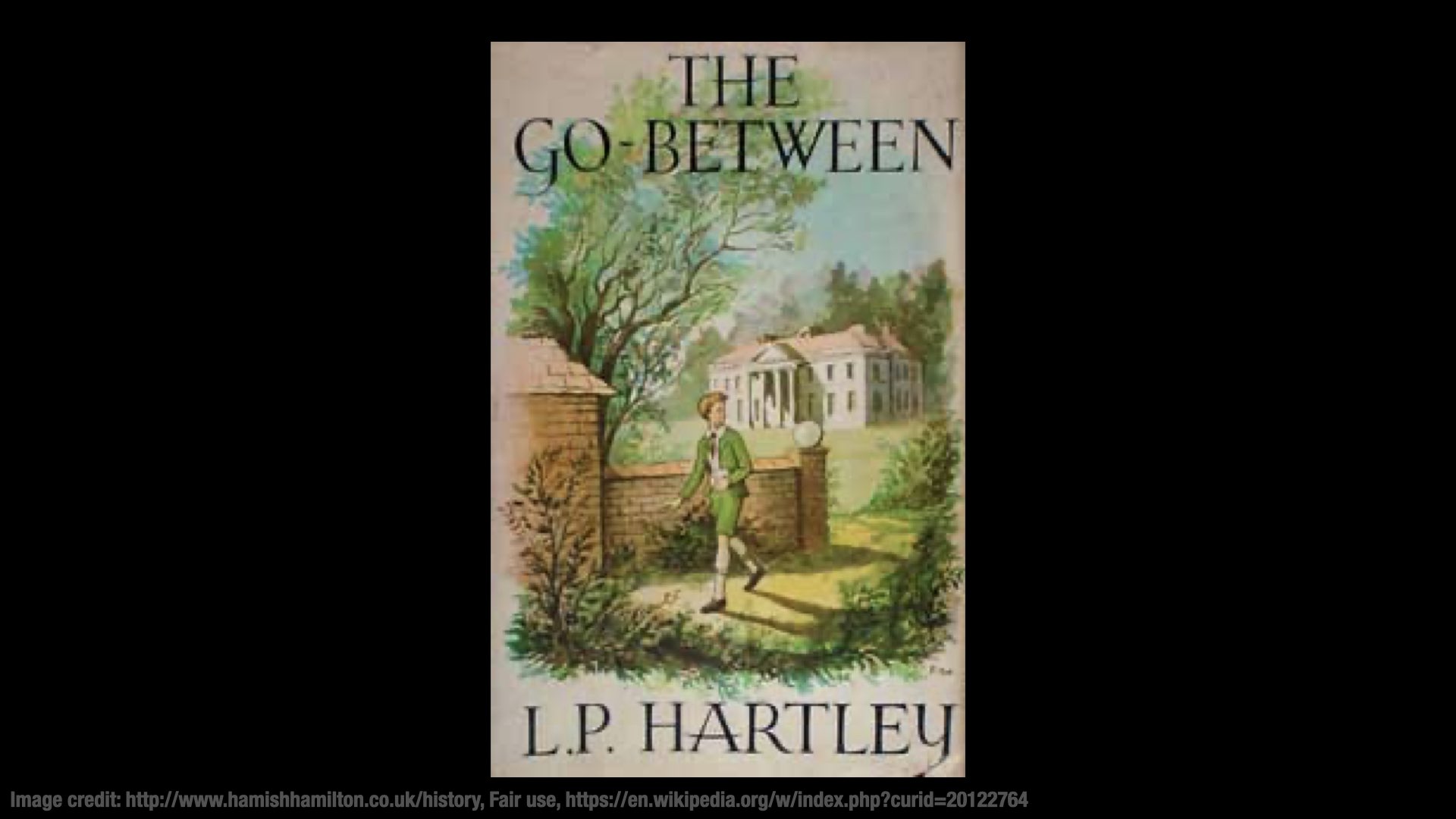 A picture of the cover of the book, “The Go-Between,” by LP Hartley. The cover has a watercolor picture of a boy in the English countryside.