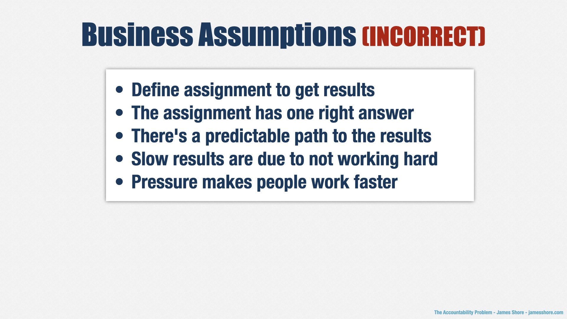A slide labelled “Business Assumptions.” It’s marked “Incorrect” in bold red text. The contents of the slide are explained in the text.