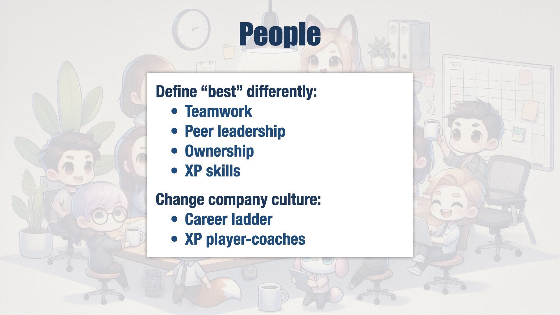 一张总结“People”部分的幻灯片，写着：“Define best differently（定义‘最好’的不同维度）”：Teamwork, Peer Leadership, Ownership, XP Skills，以及“Change company culture（改变公司文化）”：Career ladder, XP player-coaches。