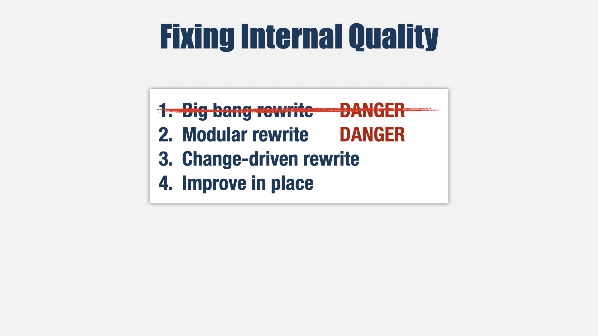 再次出现“Fixing Internal Quality”幻灯片，“Big bang rewrite”已经被划去。