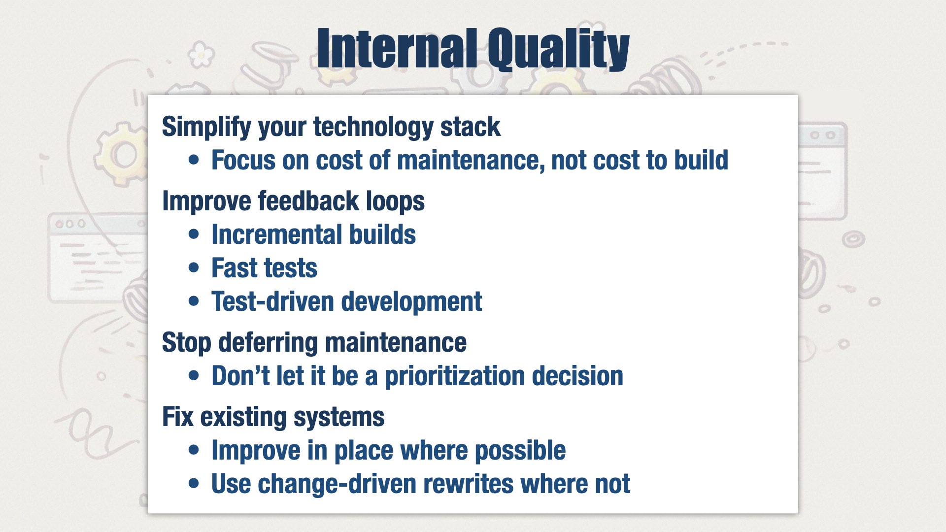 一张总结“Internal Quality”的幻灯片，列出了四大要点：“简化技术栈”、“改善反馈循环”、“不再延期维护”、“修复现有系统”。