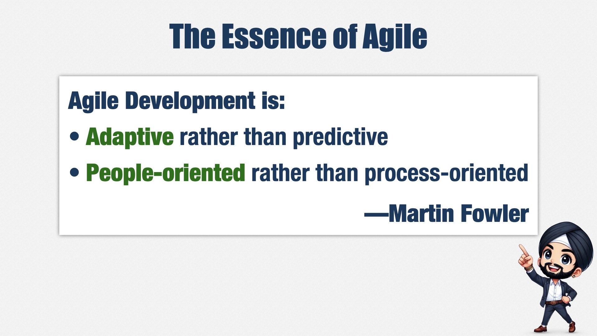 幻灯片标题为“The Essence of Agile”，引用 Martin Fowler 的话：“Agile development is adaptive rather than predictive; people-oriented rather than process-oriented.”