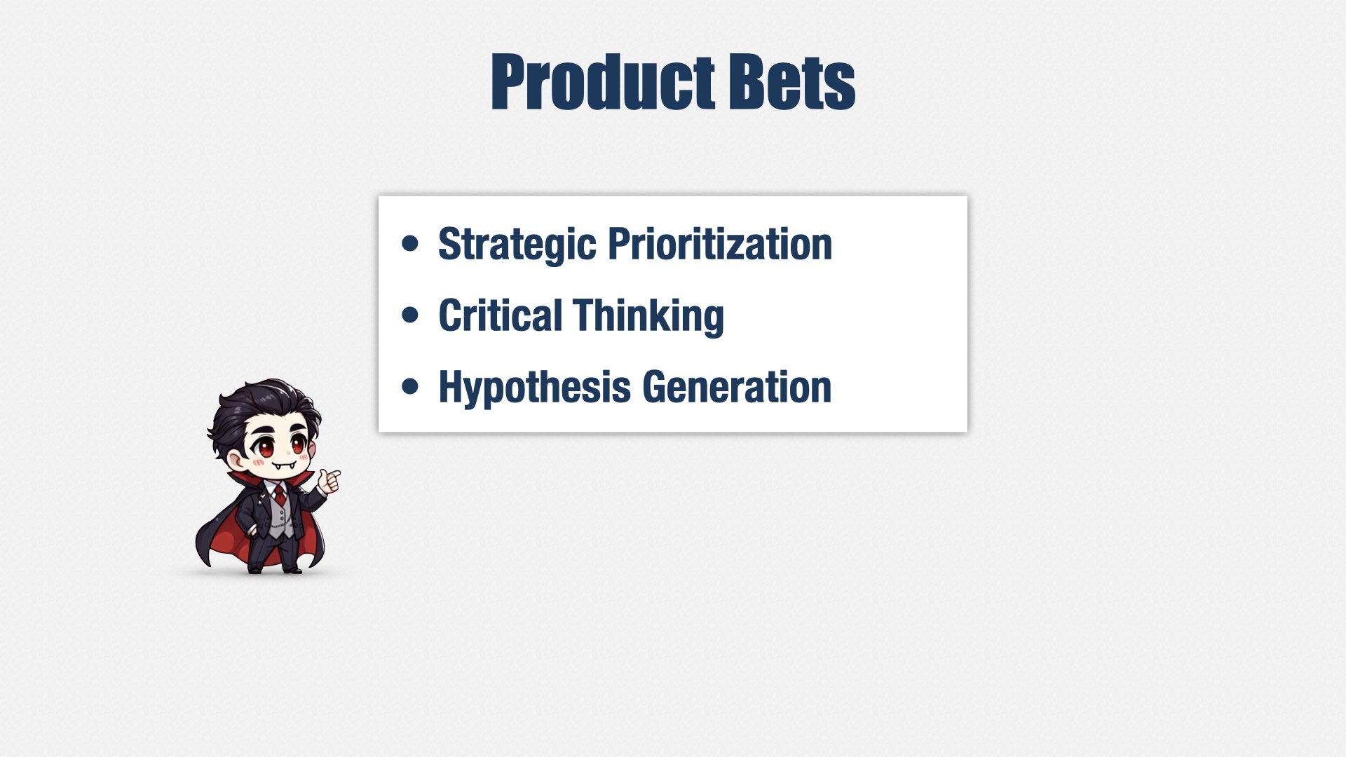 标题为“Product Bets”幻灯片，列出三个要点：Strategic Prioritization、Critical Thinking、Hypothesis Generation。