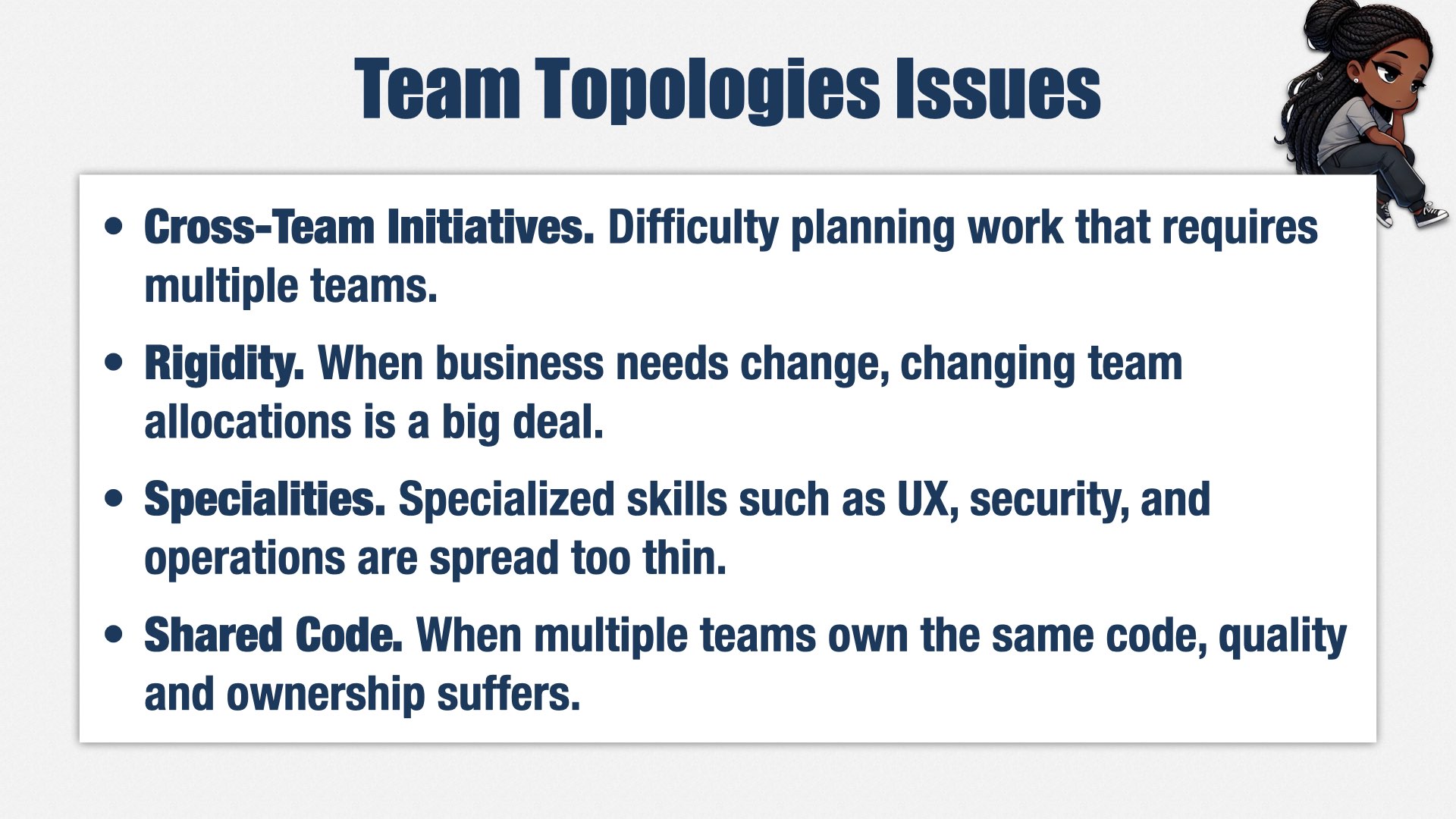 一张标题为“Team Topologies Issues”的幻灯片，列出以下问题：形成孤岛、团队难调整、专家分配困难、公共代码无人认领。