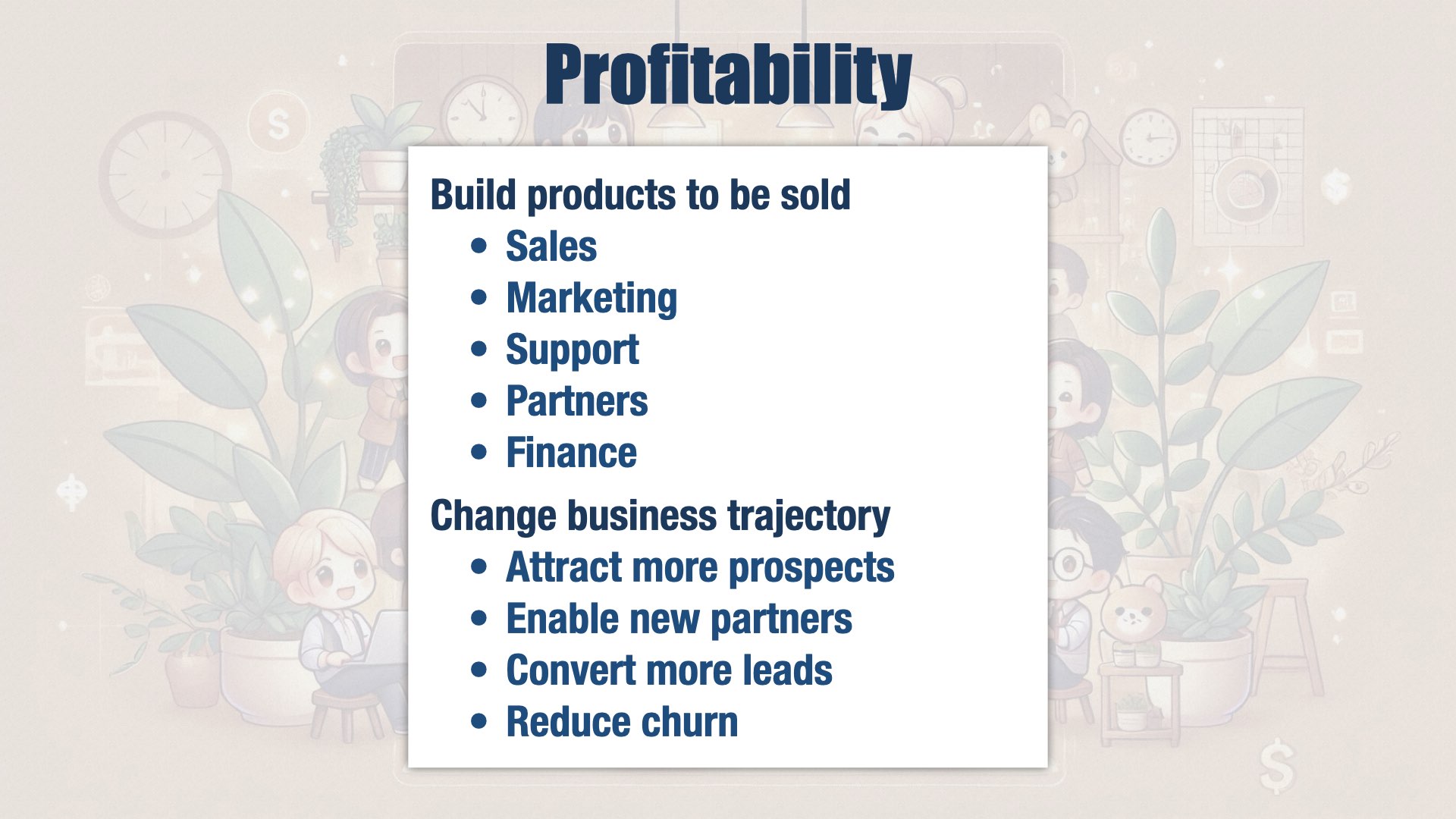 一张总结“Profitability”的幻灯片，强调“Build products to be sold”和“Change business trajectory”。